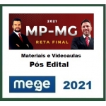 MP MG - PROMOTOR - Pós Edital (MEGE 2021) - Ministério Público de Minas Gerais